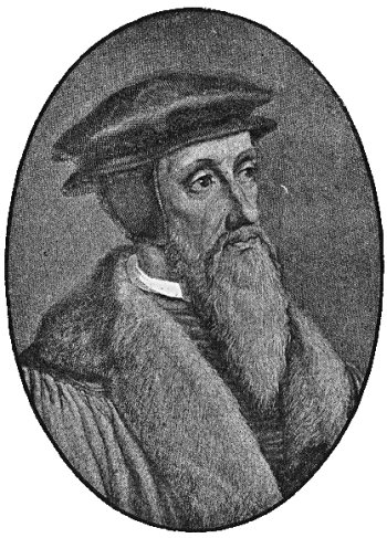 John Calvin and Calvinism Refuted - The Beliefs, Quotes, History and Facts
